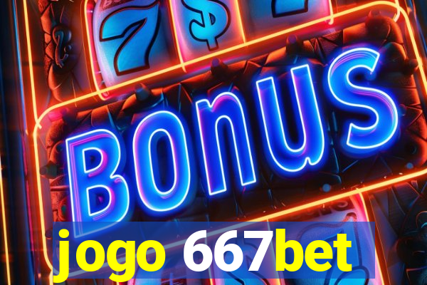 jogo 667bet